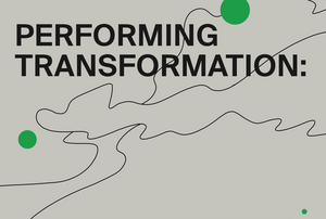 Conference poster. The title "Performing transformation" on a flat gray background with abstract lines and green circles.